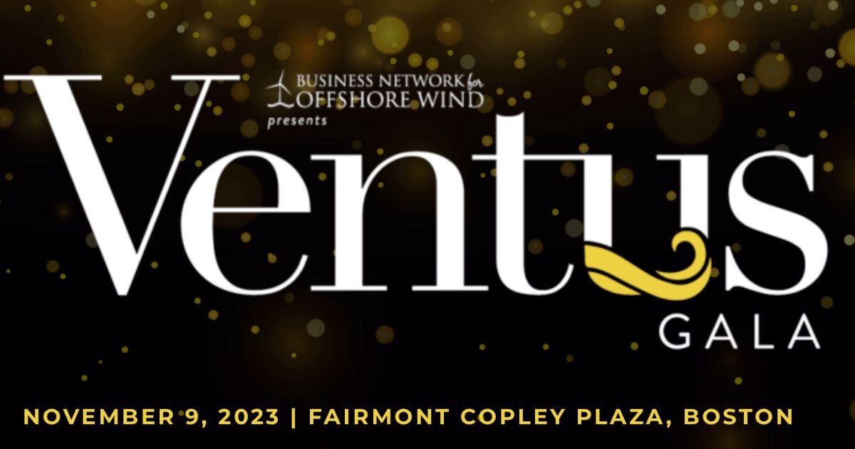 Offshore Wind’s Annual Ventus Gala Happening in Boston in November