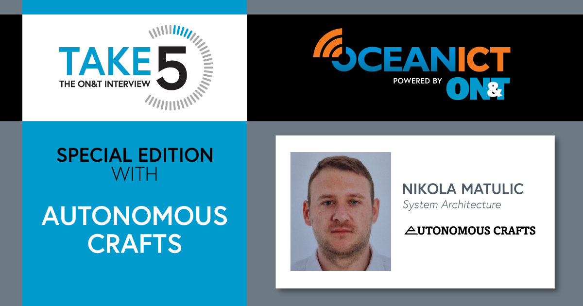 TAKE 5 with Ocean ICT: Autonomous Crafts