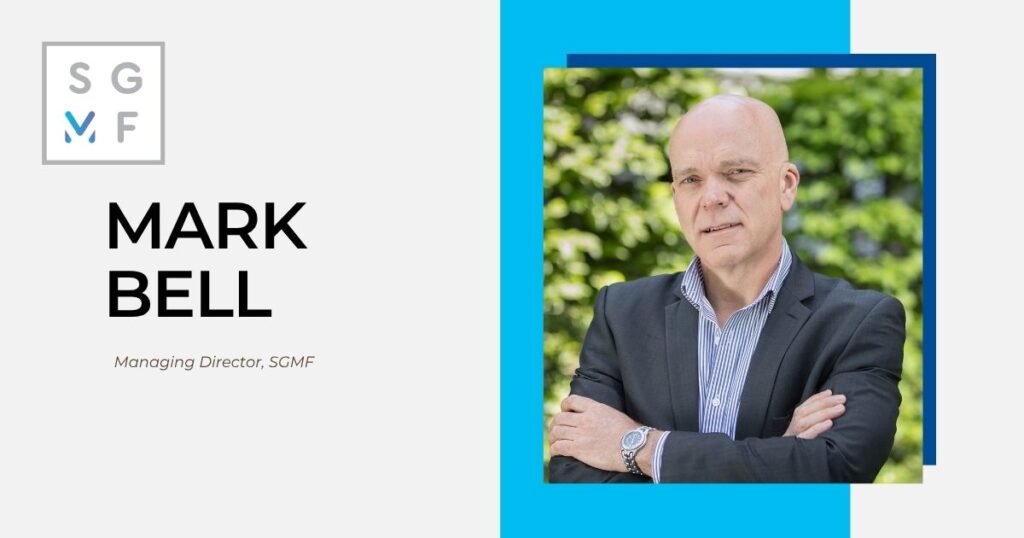Mark Bell, Managing Director, SGMF.