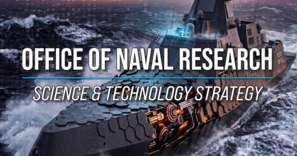 The Office of Naval Research has released its new Science and Technology Strategy, which serves as a roadmap for the future to meet complex challenges facing the Department of the Navy and broader Department of War. (Image credit: The Office of Naval Research)