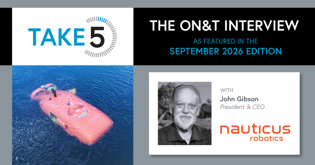September 2026 Take 5: The ON&T Interview with John Gibson